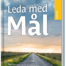 Leda med mål – fantastiskt och livsfarligt